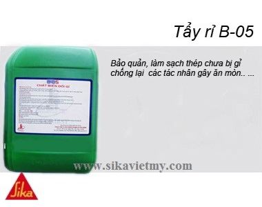 SIKA B-05 || CHẤT TẨY GỈ SẮT THÉP || HÓA CHẤT XÂY DỰNG